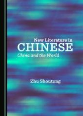 book New Literature in Chinese : China and the World