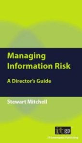 book Managing Information Risk : A Director's Guide