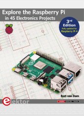 book Explore the Raspberry Pi in 45 Electronics Projects (3rd Edition) [Team-IRA]