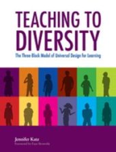 book Teaching to Diversity : The Three-Block Model of Universal Design for Learning