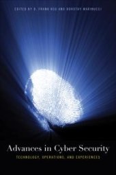 book Advances in Cyber Security : Technology, Operations, and Experiences