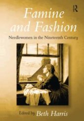 book Famine and Fashion : Needlewomen in the Nineteenth Century