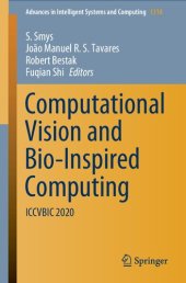 book Computational Vision and Bio-Inspired Computing: ICCVBIC 2020 (Advances in Intelligent Systems and Computing, 1318)