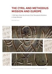 book Cyril and Methodius Mission and Europe: 1150 Years Since the Arrival of the Thessaloniki Brothers in Great Moravia