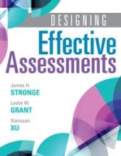 book Designing Effective Assessments : Accurately Measure Students' Mastery of 21st Century Skills (Learn How Teachers Can Better Incorporate Grading into the Teaching and Learning Process)