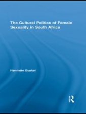 book The Cultural Politics of Female Sexuality in South Africa