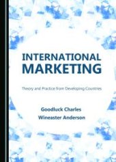 book International Marketing : Theory and Practice from Developing Countries