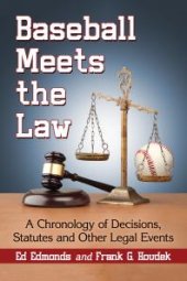 book Baseball Meets the Law : A Chronology of Decisions, Statutes and Other Legal Events