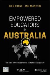 book Empowered Educators in Australia : How High-Performing Systems Shape Teaching Quality