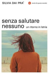 book Senza salutare nessuno. Un ritorno in Istria