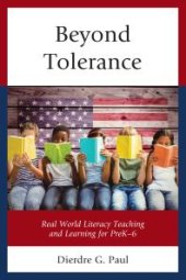 book Beyond Tolerance : Real World Literacy Teaching and Learning for PreK-6