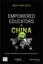 book Empowered Educators in China : How High-Performing Systems Shape Teaching Quality