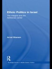 book Ethnic Politics in Israel : The Margins and the Ashkenazi Centre