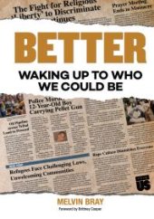 book Better : Waking Up to Who We Could Be