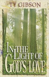 book In the Light of God's Love: a look at the Christian life