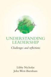 book Understanding Leadership : Challenges and Reflections