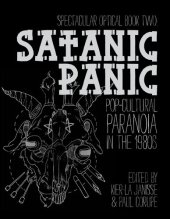 book Satanic Panic: Pop-Cultural Paranoia in the 1980s