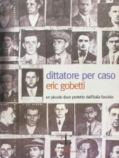 book Dittatore per caso. Un piccolo duce protetto dall'Italia fascista