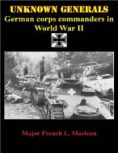 book Unknown Generals - German Corps Commanders In World War II