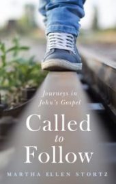 book Called to Follow : Journeys in John’s Gospel