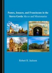 book Pames, Jonaces, and Franciscans in the Sierra Gorda : Mecos and Missionaries