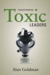 book Transforming Toxic Leaders