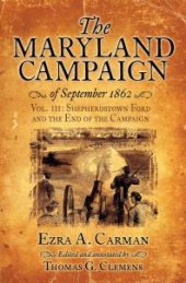 book The Maryland Campaign of September 1862 : Volume III: the Battle of Shepherdstown and the End of the Campaign