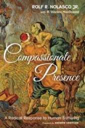 book Compassionate Presence : A Radical Response to Human Suffering