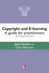 book Copyright and E-learning : A guide for practitioners