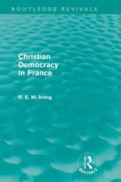 book Christian Democracy in France (Routledge Revivals)