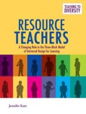 book Resource Teachers : A Changing Role in the Three-Block Model of Universal Design for Learning