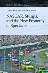 book NASCAR, Sturgis, and the New Economy of Spectacle