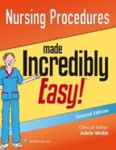 book Nursing Procedures Made Incredibly Easy!