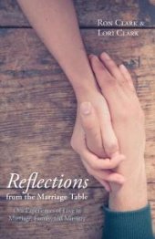 book Reflections from the Marriage Table : Our Experiences of Love in Marriage, Family, and Ministry