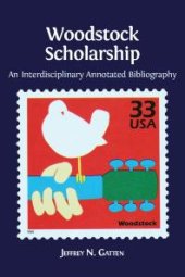 book Woodstock Scholarship : An Interdisciplinary Annotated Bibliography