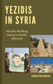 book Yezidis in Syria : Identity Building among a Double Minority