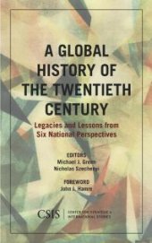 book A Global History of the Twentieth Century : Legacies and Lessons from Six National Perspectives