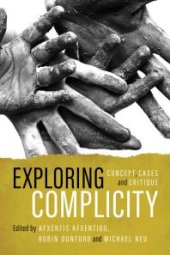 book Exploring Complicity : Concept, Cases and Critique