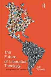 book The Future of Liberation Theology : An Argument and Manifesto