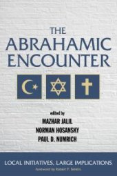 book The Abrahamic Encounter : Local Initiatives, Large Implications