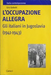 book L'occupazione allegra. Gli italiani in Jugoslavia (1941-1943)