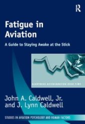 book Fatigue in Aviation: a Guide to Staying Awake at the Stick