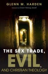 book The Sex Trade, Evil, and Christian Theology