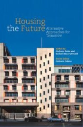 book Housing the Future : Alternative Approaches for Tomorrow