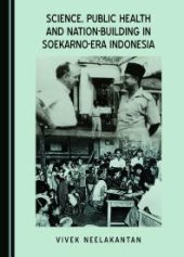 book Science, Public Health and Nation-Building in Soekarno-Era Indonesia