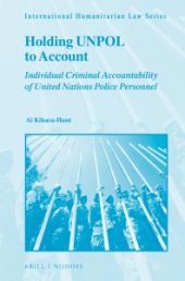 book Holding UNPOL to Account : Individual Criminal Accountability of United Nations Police Personnel