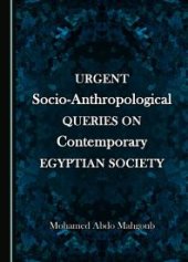 book Urgent Socio-Anthropological Queries on Contemporary Egyptian Society