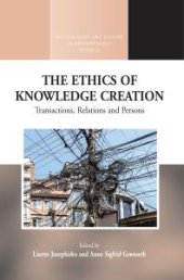 book The Ethics of Knowledge Creation : Transactions, Relations, and Persons