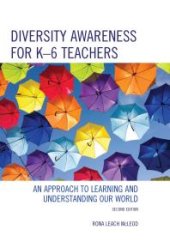 book Diversity Awareness for K-6 Teachers : An Approach to Learning and Understanding Our World