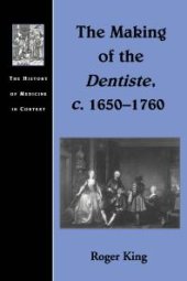 book The Making of the Dentiste, C. 1650-1760